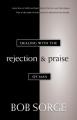  Dealing with the Rejection and Praise of Man 