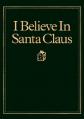  I Believe in Santa Claus 