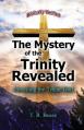 The Mystery of the Trinity Revealed: The Triune God 