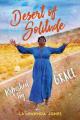  Desert of Solitude: Refreshed by Grace 