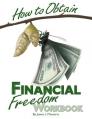  How To Obtain Financial Freedom Work Book 