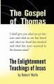  The Gospel of Thomas: The Enlightenment Teachings of Jesus 