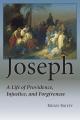  Joseph: A Life of Providence, Injustice and Forgiveness 