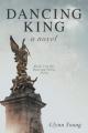  Dancing King: Book 3 in the Dancing Priest Series 