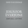  Jesus for Everyone: Not Just Christians 