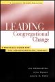  Leading Congregational Change: A Practical Guide for the Transformational Journey 