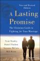  A Lasting Promise: The Christian Guide to Fighting for Your Marriage, New and Revised Edition 