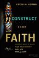  Reconstruct Your Faith: Ancient Ways to Make Your Relationship with God Whole Again 