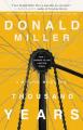  A Million Miles in a Thousand Years: How I Learned to Live a Better Story 