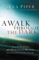  A Walk Through the Dark: How My Husband's 90 Minutes in Heaven Deepened My Faith for a Lifetime 