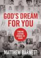  God's Dream for You: Finding Lasting Change in Jesus 
