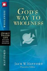  God\'s Way to Wholeness 