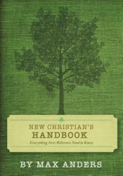  New Christian\'s Handbook: Everything Believers Need to Know 