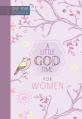  A Little God Time for Women: 365 Daily Devotions 