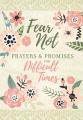  Fear Not: Prayers & Promises for Difficult Times 