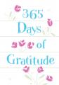  365 Days of Gratitude: Daily Devotions for a Thankful Heart 