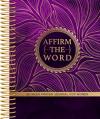  Affirm the Word: 52-Week Prayer Journal for Women 