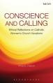  Conscience and Calling: Ethical Reflections on Catholic Women's Church Vocations 