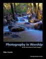  Photography in Worship: The Art and Science of Iconic Imagery 