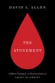  The Atonement: A Biblical, Theological, and Historical Study of the Cross of Christ 