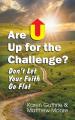  Are U Up for the Challenge?: Don't Let Your Faith Go Flat 