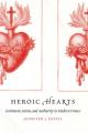  Heroic Hearts: Sentiment, Saints, and Authority in Modern France 