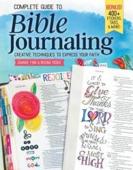  Complete Guide to Bible Journaling: Creative Techniques to Express Your Faith 