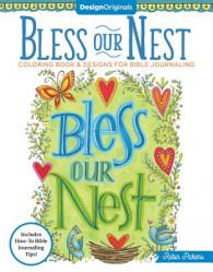  Bless Our Nest Coloring Book: Including Designs for Bible Journaling 