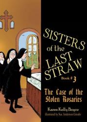  Sisters of the Last Straw, Book 3: The Case of the Stolen Rosaries 