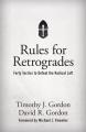  Rules for Retrogrades: Forty Tactics to Defeat the Radical Left 