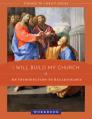  I Will Build My Church: An Introduction to Ecclesiology Workbook 
