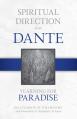  Spiritual Direction from Dante: Yearning for Paradisevolume 3 