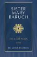  Sister Mary Baruch: The Later Years 