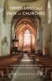  Grief, Loss and Pain in Churches: A Handbook for Understanding and Advising in a Christian Context 