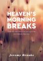 Heaven's Morning Breaks: Sensitive and practical reflections on funeral practice 