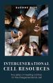  Intergenerational Cell Resources: Five Series of Meeting Outlines for the Intergenerational Cell 