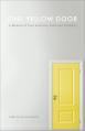  One Yellow Door: A Memoir of Love and Loss, Faith, and Infidelity 