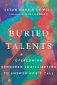  Buried Talents: Overcoming Gendered Socialization to Answer God's Call 