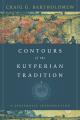  Contours of the Kuyperian Tradition: A Systematic Introduction 