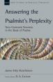  Answering the Psalmist's Perplexity: New-Covenant Newness in the Book of Psalms Volume 62 