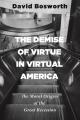  The Demise of Virtue in Virtual America 