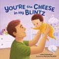  You're the Cheese in My Blintz 