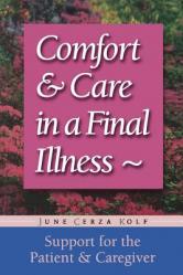  Comfort & Care in a Final Illness: Support for the Patient & Caregiver 