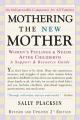  Mothering the New Mother: Women's Feelings & Needs After Childbirth: A Support and Resource Guide 