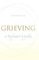  Grieving: A Beginner's Guide 
