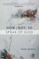  How (Not) to Speak of God 