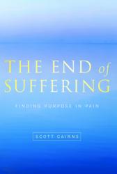 End of Suffering: Finding Purpose in Pain 