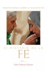  Misterio de la Fe (the Mystery of Faith - Spanish Edition): Meditaciones Sobre La Eucaristia (Meditations on the Eucharist) = The Mystery of Faith = T 