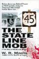  The State-Line Mob: A True Story of Murder and Intrigue 