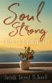  Soul Strong: 7 Keys to a Vibrant Life: 7 Keys to a Vibrant Life 